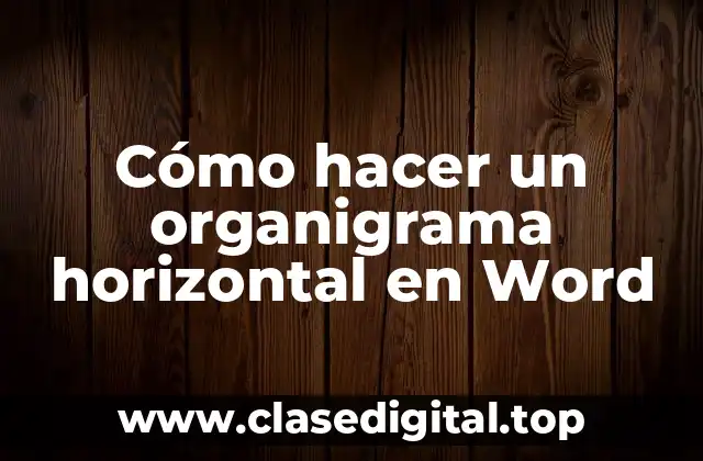 Cómo hacer un organigrama horizontal en Word