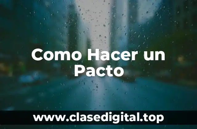 Como Hacer un Pacto