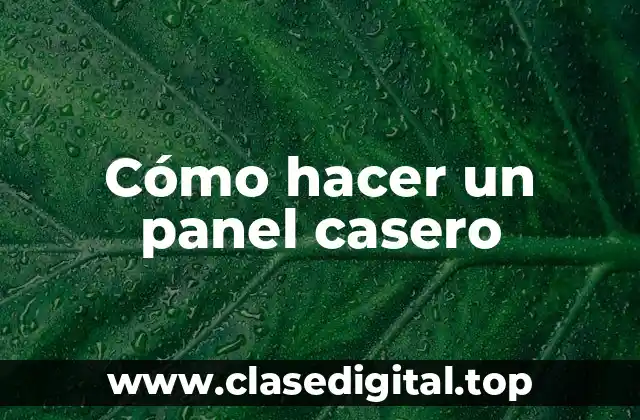Cómo hacer un panel casero