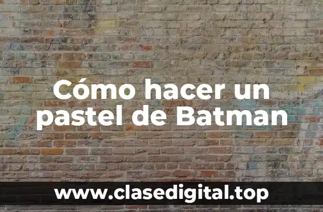 Cómo hacer un pastel de Batman