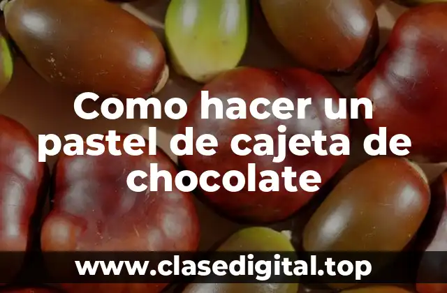 Como hacer un pastel de cajeta de chocolate