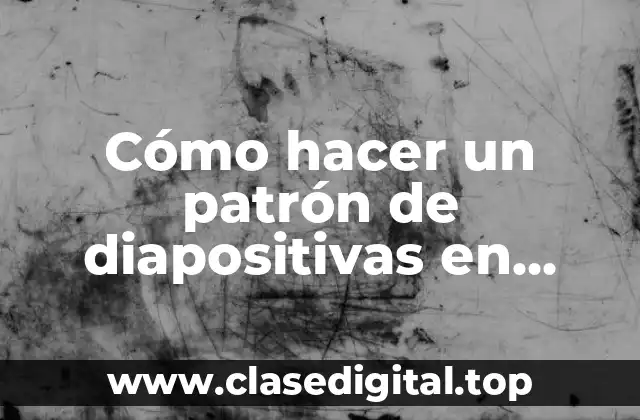 Cómo hacer un patrón de diapositivas en Power Point 2010
