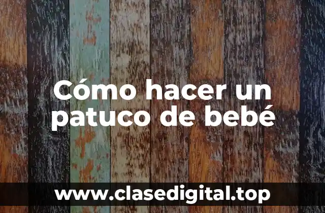 ¿Qué es un patuco de bebé?