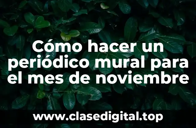 Cómo hacer un periódico mural para el mes de noviembre