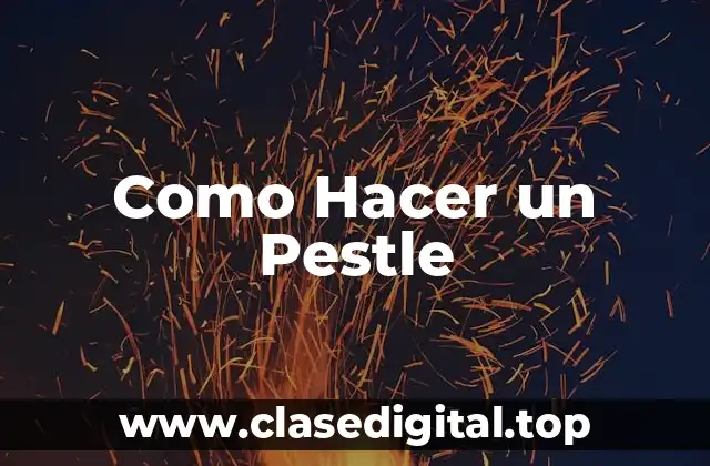 Como Hacer un Pestle