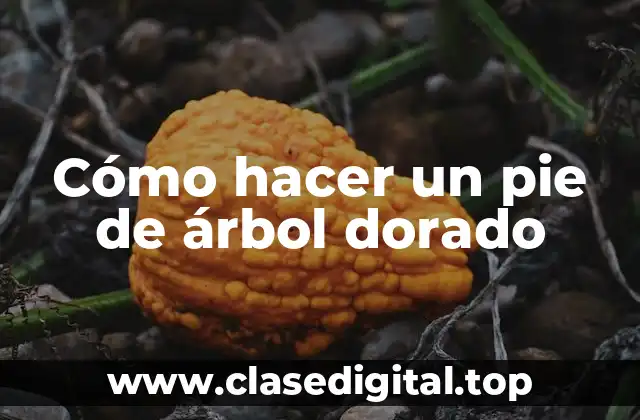 Cómo hacer un pie de árbol dorado