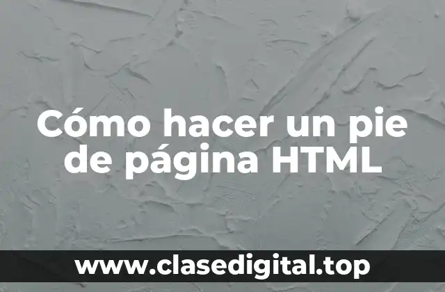 Cómo hacer un pie de página HTML