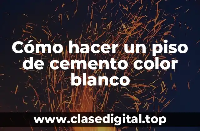 Cómo hacer un piso de cemento color blanco