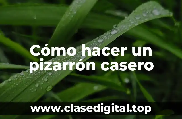 Cómo hacer un pizarrón casero