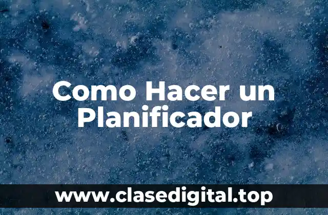 Como Hacer un Planificador