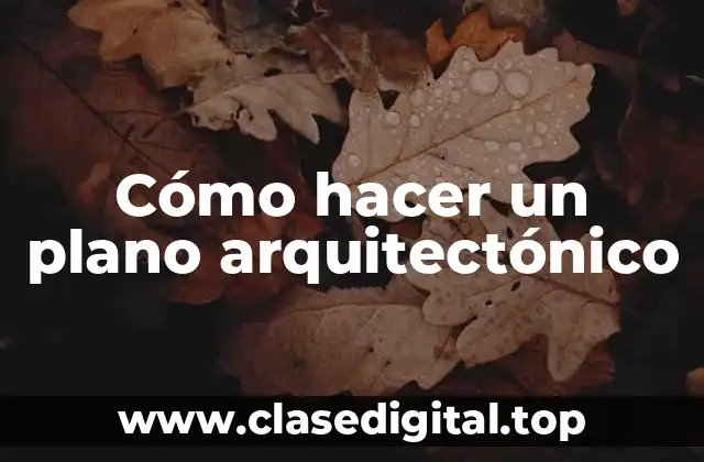 ¿Qué es un plano arquitectónico?
