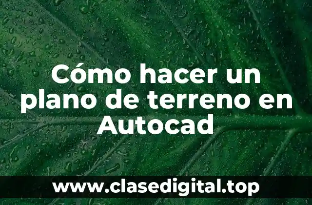 Cómo hacer un plano de terreno en Autocad