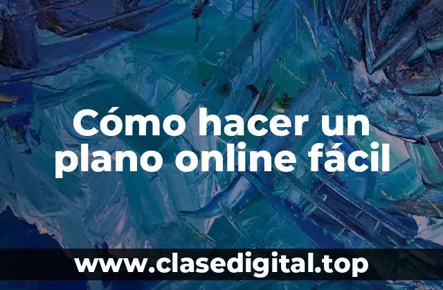 Cómo hacer un plano online fácil