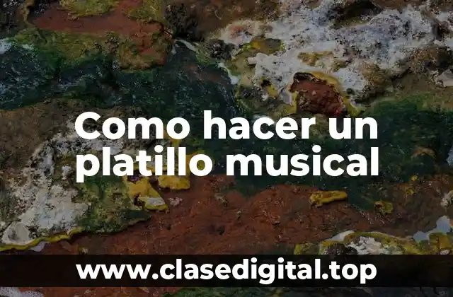 ¿Qué es un platillo musical?