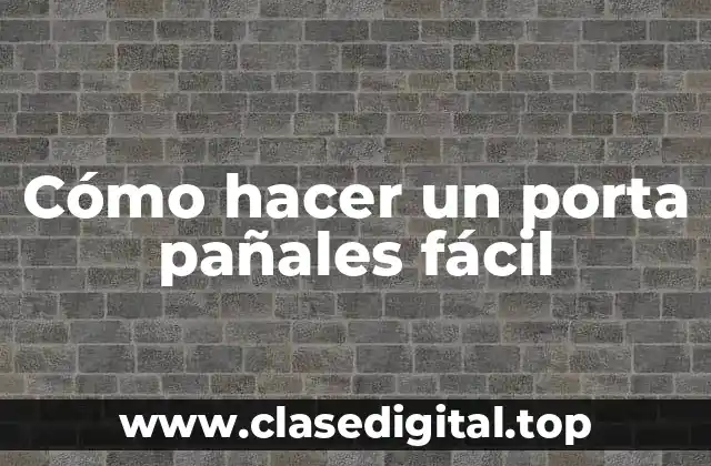 Cómo hacer un porta pañales fácil