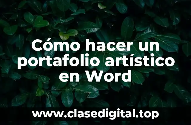 Cómo hacer un portafolio artístico en Word