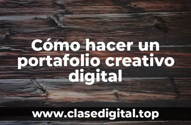 ¿Qué es un portafolio creativo digital?