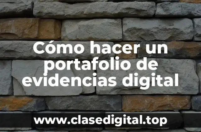 Cómo hacer un portafolio de evidencias digital