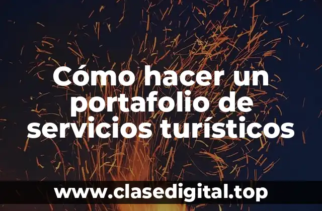 Cómo hacer un portafolio de servicios turísticos