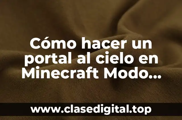 Cómo hacer un portal al cielo en Minecraft Modo Creativo