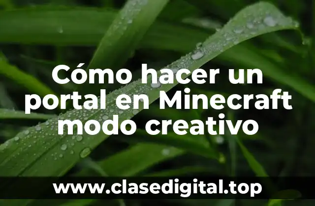 Cómo hacer un portal en Minecraft modo creativo