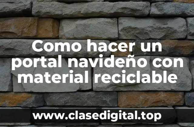 Como hacer un portal navideño con material reciclable