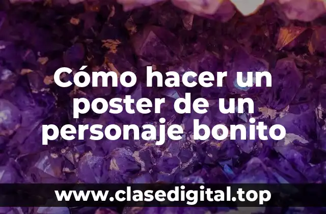 Cómo hacer un poster de un personaje bonito