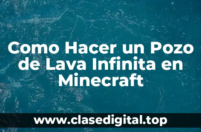 Como Hacer un Pozo de Lava Infinita en Minecraft