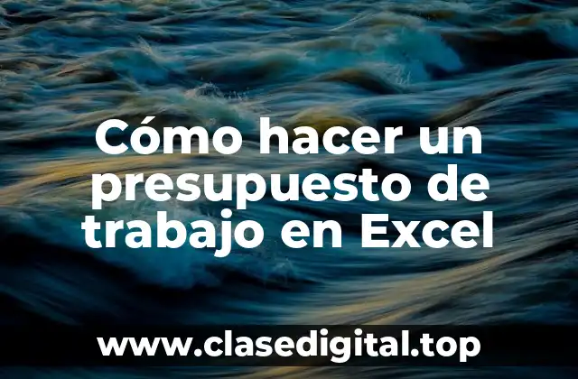 Cómo hacer un presupuesto de trabajo en Excel