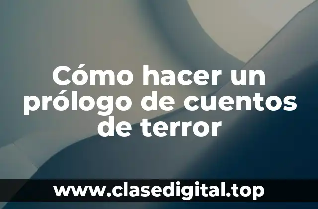 ¿Qué es un prólogo de cuentos de terror?