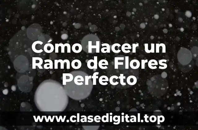 Selección de flores para tu ramo