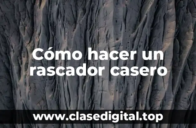 Cómo hacer un rascador casero