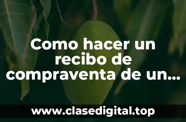 ¿Qué es un recibo de compraventa de un terreno?
