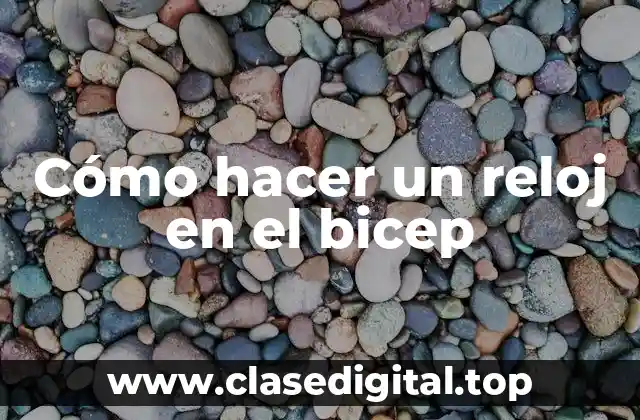 Cómo hacer un reloj en el bicep