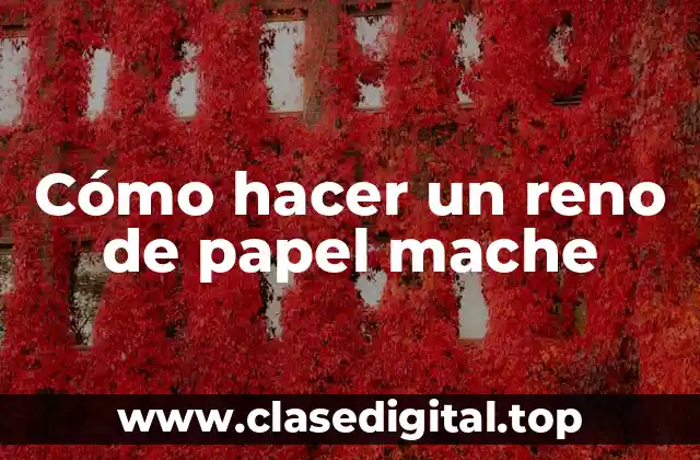 Cómo hacer un reno de papel mache