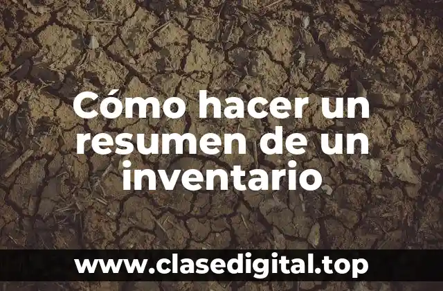 Cómo hacer un resumen de un inventario