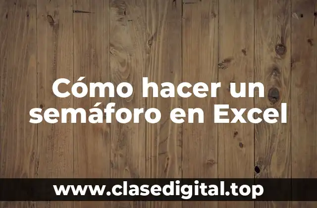 Cómo hacer un semáforo en Excel