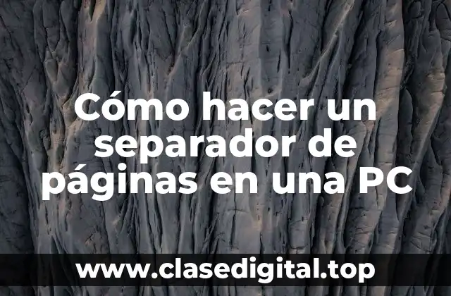 Cómo hacer un separador de páginas en una PC