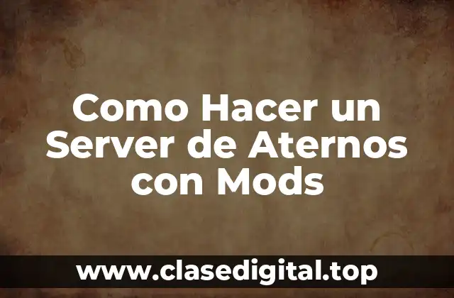 ¿Qué es un Server de Aternos con Mods?