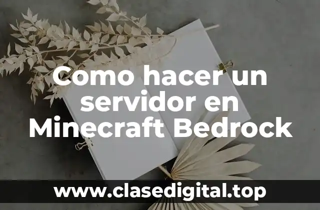Como hacer un servidor en Minecraft Bedrock