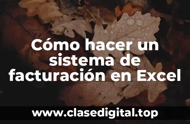Cómo hacer un sistema de facturación en Excel