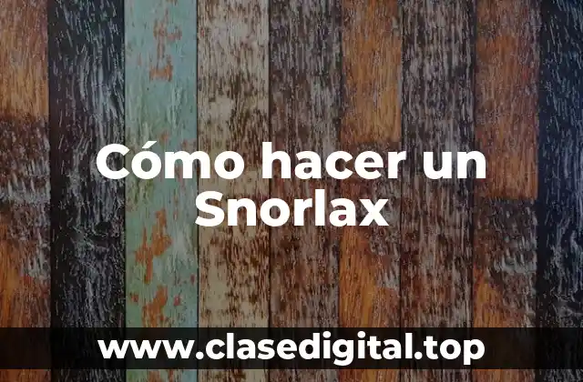 Cómo hacer un Snorlax