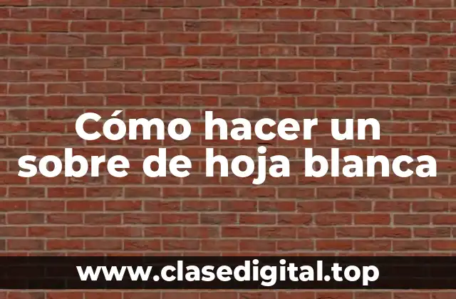 ¿Qué es un sobre de hoja blanca y para qué sirve?