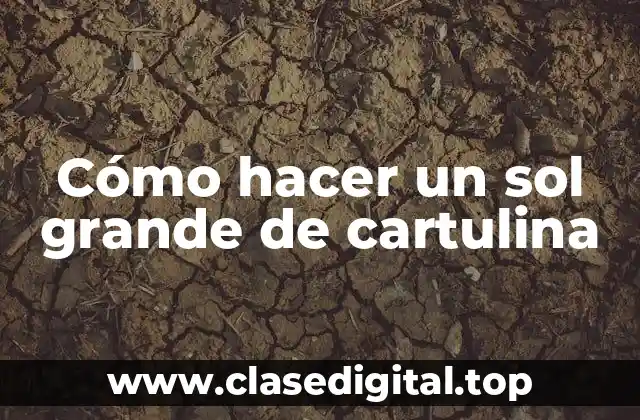 Cómo hacer un sol grande de cartulina