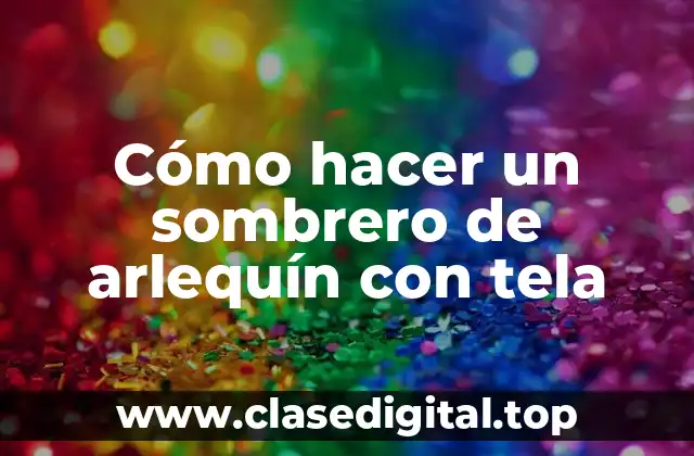 ¿Qué es un sombrero de arlequín y para qué sirve?