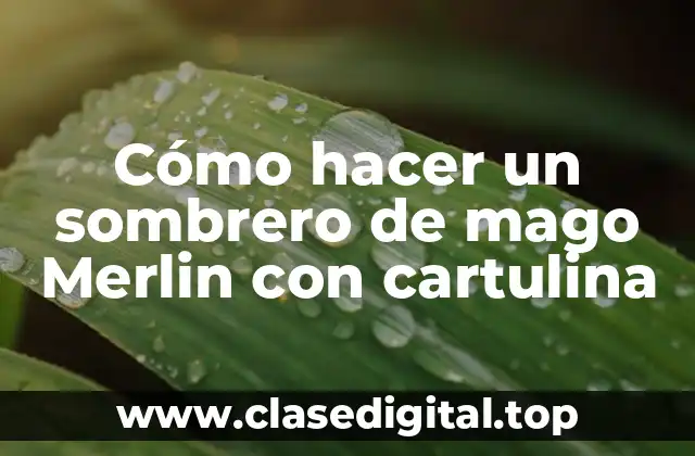 Cómo hacer un sombrero de mago Merlin con cartulina