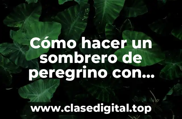 Cómo hacer un sombrero de peregrino con cartulina