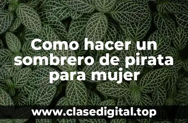 El sombrero de pirata para mujer