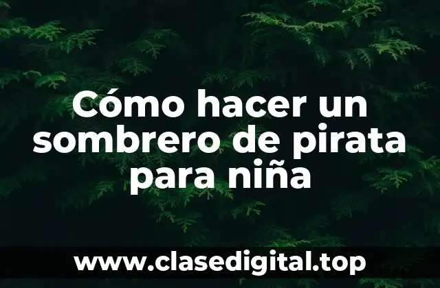 Cómo hacer un sombrero de pirata para niña