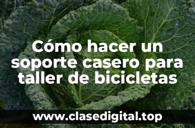Cómo hacer un soporte casero para taller de bicicletas